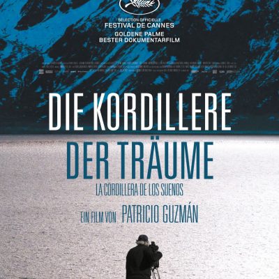 DIE KORDILLERE DER TRÄUME – Film von Patricio Guzmán